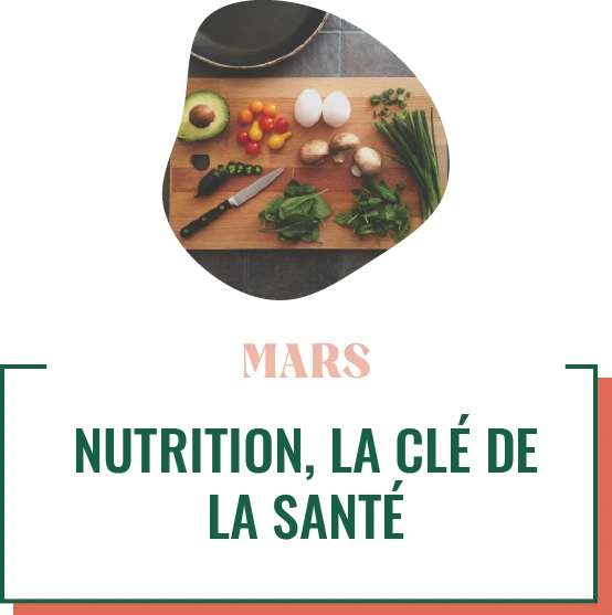 Action QVCT pour mars : nutrition, la clé de la santé